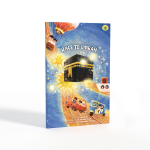 Race to Umrah | Islamic Children's book for 5-7 Year Olds