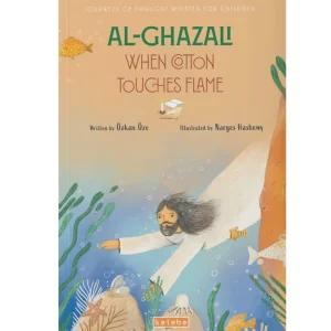 Al-Ghazali (When Cotton Touches Flame)
