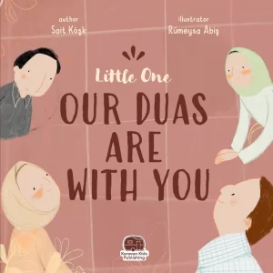 Little One, Our Duas are with You